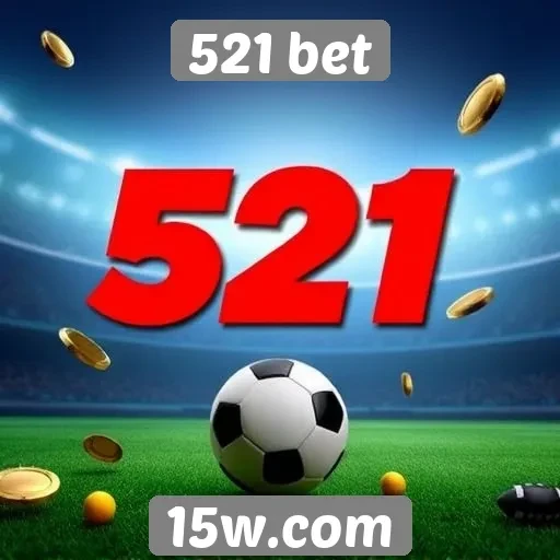 Promoções e bônus oferecidos pela 521 bet